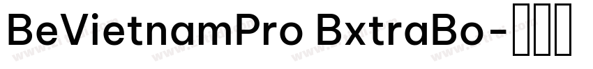 BeVietnamPro BxtraBo字体转换 BeVietnamPro BxtraBo字体转换